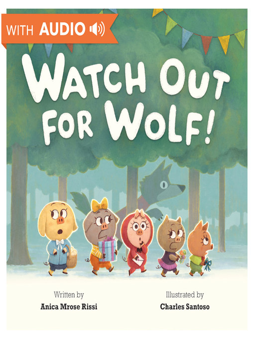 Title details for Watch Out for Wolf! by Anica Mrose Rissi - Available